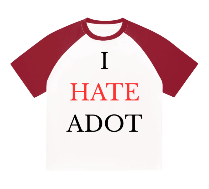 I HATE ADOT TEE
